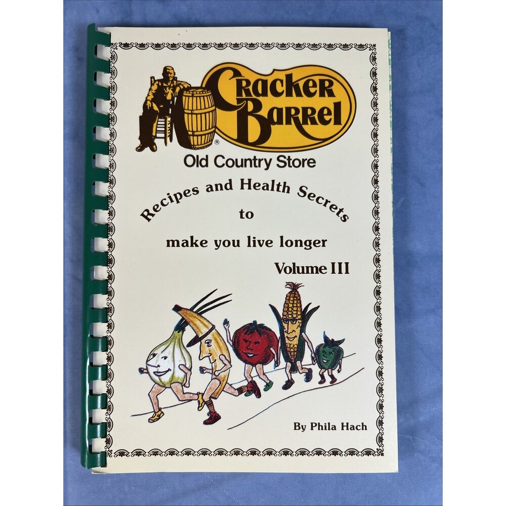 Cracker Barrel Recipes And Health Secrets To Make You Live Longer Volume 3 K4